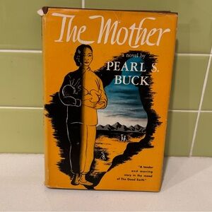 The Mother by Pearl S. Buck Hardcover Book - 1945